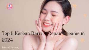 Read more about the article Top 11 Korean Barrier Repair Creams in 2024: Transform Your Skincare Routine